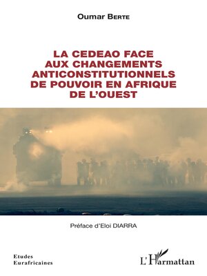 cover image of La CEDEAO face aux changements anticonstitutionnels de pouvoir en Afrique de l'Ouest